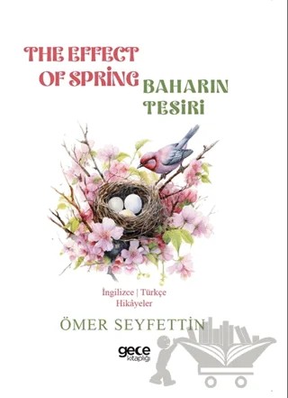 The Effect of Spring - Baharın Tesiri – Ömer Seyfettin – Gece Kitaplığı kitap kapağı