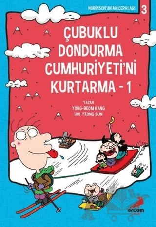 Çubuklu Dondurma Cumhuriyetini Kurtarma 1 – Hui-yeong Sun, Yong-beom Kang – Erdem Çocuk kitap kapağı