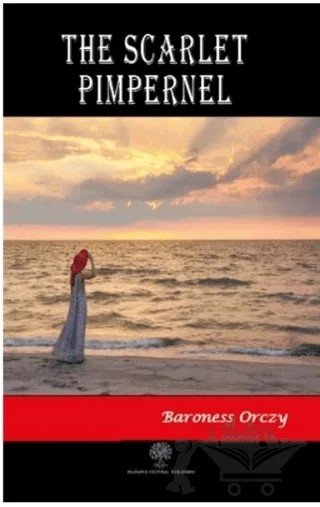 The Scarlet Pimpernel – Baroness Orczy – Platanus Publishing kitap kapağı