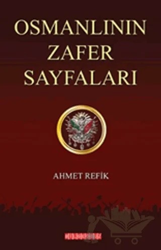 Osmanlının Zafer Sayfaları – Ahmet Refik – Bilgeoğuz Yayınları kitap kapağı