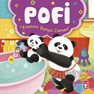 Pofi - Yaşasın Banyo Zamanı – Nurşen Şirin – Timaş Çocuk kitap kapağı