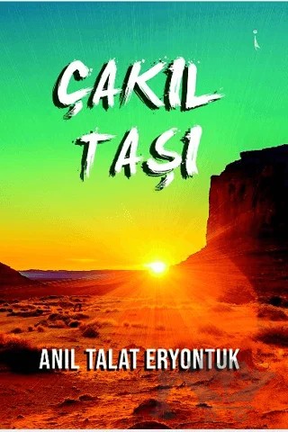 Çakıl Taşı – Anıl Talat Eryontuk – İkinci Adam Yayınları kitap kapağı