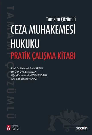 Ceza Muhakemesi Hukuku Pratik Çalışma Kitabı – Mehmet Emin Artuk, Esra Alan Akcan, Alaaddin Egemenoğlu, Erkam Yılmaz – Seçkin Yayıncılık kitap kapağı