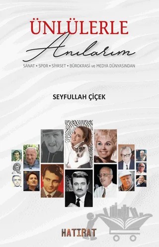 Ünlülerle Anılarım – Seyfullah Çiçek – Hatırat Yayınları kitap kapağı