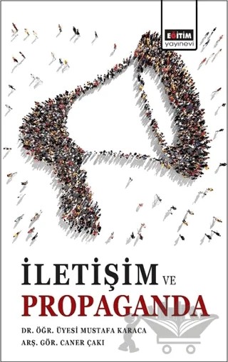 İletişim ve Propaganda – Caner Çakı, Mustafa Karaca – Eğitim Yayınevi - Ders Kitapları kitap kapağı