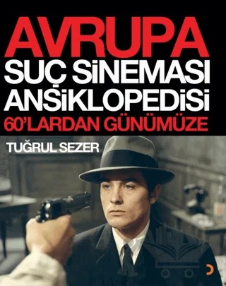 Avrupa Suç Sineması Ansiklopedisi – Tuğrul Sezer – Cinius Yayınları kitap kapağı