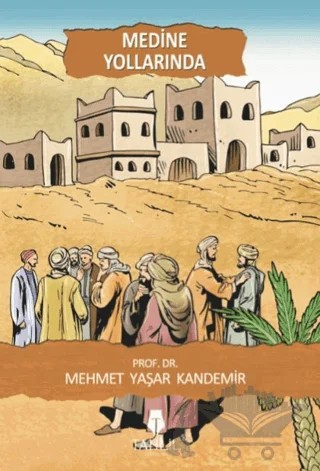 Medine Yollarında – Mehmet Yaşar Kandemir – Tahlil Yayınları kitap kapağı