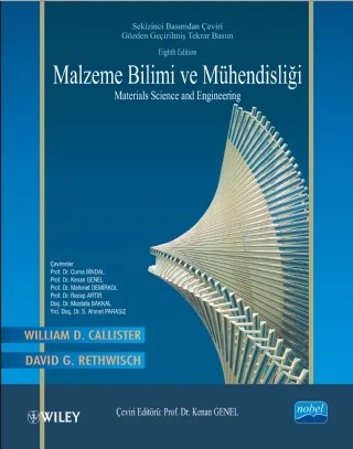 MALZEME BİLİMİ VE MÜHENDİSLİĞİ / Materials Science and Engineering – William D. CALLISTER, David D. RETHWISCH, Wıley – Nobel Akademik Yayıncılık kitap kapağı