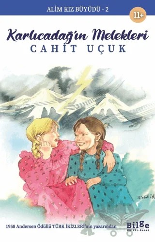 Alim Kız Büyüdü 2 - Karlıcadağ'ın Melekleri – Cahit Uçuk – Bilge Kültür Sanat kitap kapağı