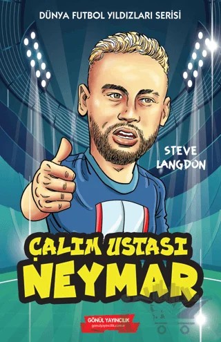 Çalım Ustası Neymar – Steve Langdon – Gönül Yayıncılık kitap kapağı