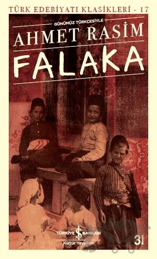 Falaka (Günümüz Türkçesiyle) – Ahmet Rasim – İş Bankası Kültür Yayınları kitap kapağı