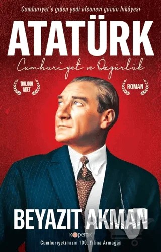 Atatürk - Cumhuriyet ve Özgürlük – Beyazıt Akman – Kopernik Kitap kitap kapağı