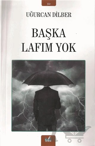 Başka Lafım Yok – Uğurcan Dilber – İzan Yayıncılık kitap kapağı
