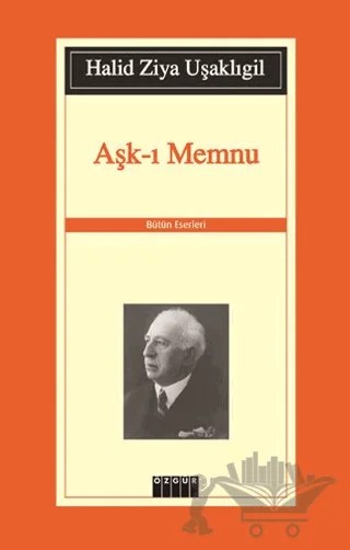 Aşk-ı Memnu – Halit Ziya Uşaklıgil – Özgür Yayınları kitap kapağı