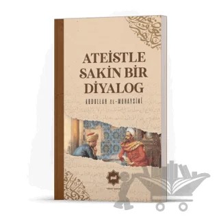 Ateistle Sakin Bir Diyalog – Abdullah el-Muhaysini – Hidayet Yayınları kitap kapağı