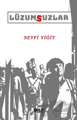 Lüzumsuzlar – Seyfi Yiğit – Gece Kitaplığı kitap kapağı