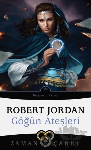 Göğün Ateşleri - Zaman Çarkı 5 – Robert Jordan – İthaki Yayınları kitap kapağı