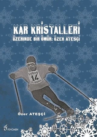 Kar Kristalleri – Özer Ateşçi – Fenomen Yayıncılık kitap kapağı