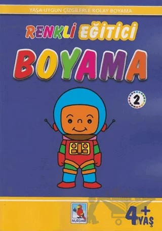 Renkli Eğitici Boyama 2 - 4+ Yaş – Kolektif – Nurdan Yayınları kitap kapağı