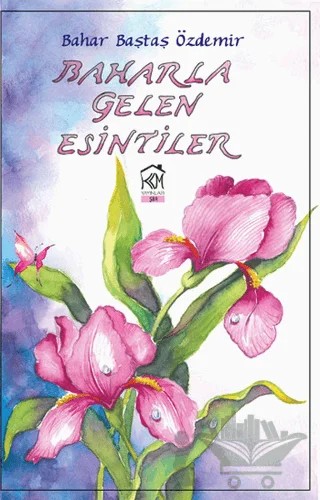 Baharla Gelen Esintiler – Bahar Baştaş Özdemir – Kurgu Kültür Merkezi kitap kapağı