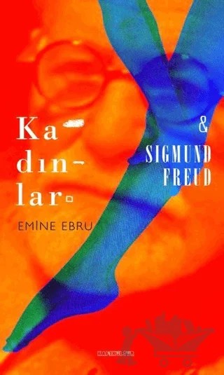 Kadınlar ve Sigmund Freud – Emine Ebru – Kafe Kültür Yayıncılık kitap kapağı