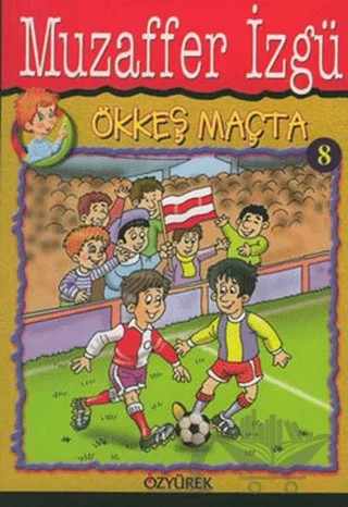 Ökkeş Maçta 8 – Muzaffer İzgü – Özyürek Yayınları kitap kapağı