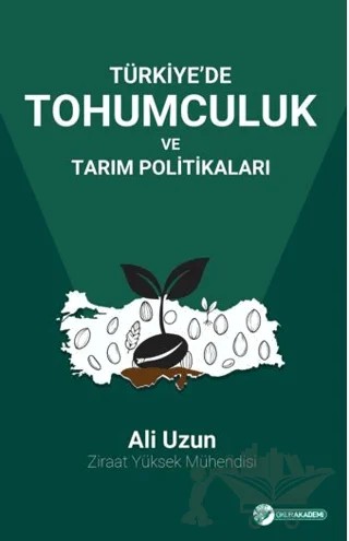Türkiye’de Tohumculuk Ve Tarım Politikaları – Ali Uzun – Okur Akademi kitap kapağı