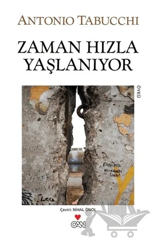 Zaman Hızla Yaşlanıyor – Antonio Tabucchi – Can Yayınları kitap kapağı