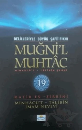 Delilleriyle Büyük Şafii Fıkhı - Muğni'l Muhtac 19. Cilt – Hatib Eş-Şirbini – Mirac Yayınları kitap kapağı
