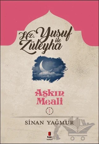 Yusuf ile Züleyha – Sinan Yağmur – Kapı Yayınları kitap kapağı