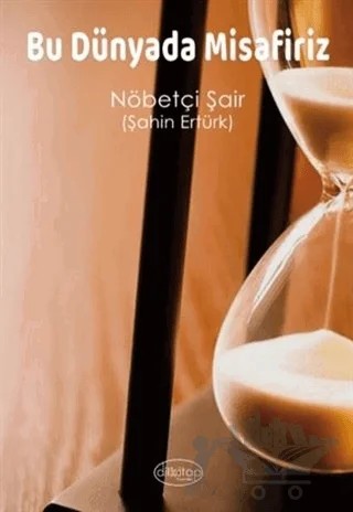 Bu Dünyada Misafiriz – Şahin Ertürk – Dilkitap Yayınları kitap kapağı