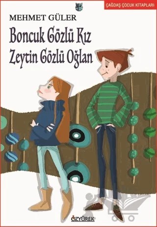 Boncuk Gözlü Kız Zeytin Gözlü Oğlan – Mehmet Güler – Özyürek Yayınları kitap kapağı