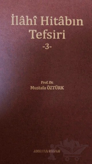 İlahi Hitabın Tefsiri -3- – Mustafa Öztürk – Ankara Okulu Yayınları kitap kapağı