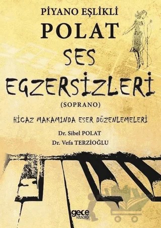 Piyano Eşlikli Polat Ses Egzersizleri (Soprano) – Sibel Polat, Vefa Terzioğlu – Gece Kitaplığı kitap kapağı