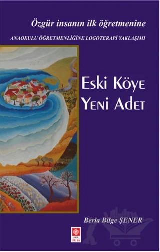 Eski Köye Yeni Adet – Beria Bilge Şener – Ekin Basım Yayın kitap kapağı