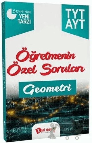 TYT AYT Geometri Öğretmenin Özel Soruları – Kolektif – Dahi Adam Yayıncılık kitap kapağı