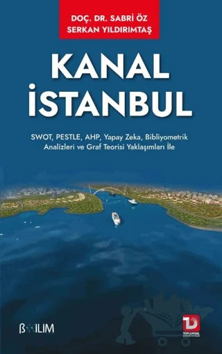 Kanal İstanbul – Sabri Öz, Serkan Yıldırımtaş – Toplumsal Dönüşüm Yayınları kitap kapağı