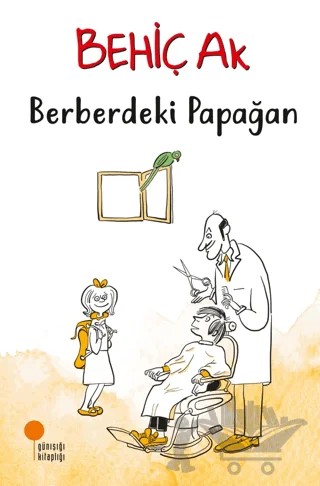 Berberdeki Papağan – Behiç Ak – Günışığı Kitaplığı kitap kapağı