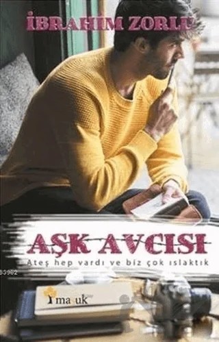 Aşk Avcısı – İbrahim Zorlu – Maşuk Kitap kitap kapağı