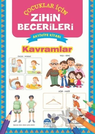 Kavramlar - Çocuklar İçin Zihin Becerileri Aktivite Kitabı – Kolektif – Martı Çocuk Yayınları kitap kapağı