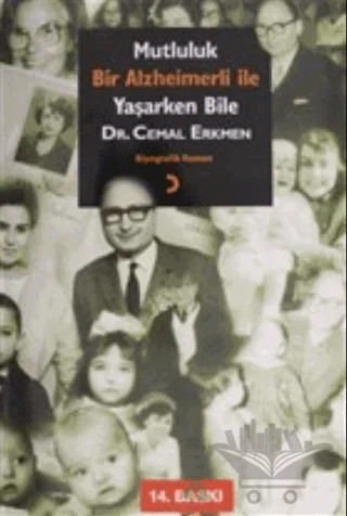 Mutluluk - Bir Alzheimerli ile Yaşarken Bile – Cemal Erkmen – Cinius Yayınları kitap kapağı