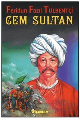 Cem Sultan – Feridun Fazıl Tülbentçi – İnkılap Kitabevi kitap kapağı