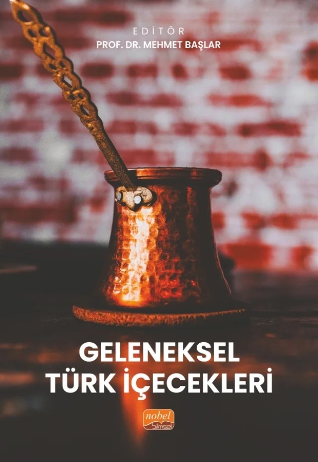 Geleneksel Türk İçecekleri – Barış Yalınkılıç, Elif Çakır, Emre Kabil, Mehmet Başlar, Merve Çayır, Muhammet Ali Çakır, Ömer Said Toker, Özlem Yalçınçıray, Semih Yıldırım, Tuba Erkaya Kotan, Zeynep Ece Günaydı – Nobel Bilimsel Eserler kitap kapağı