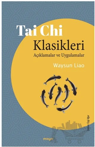 Tai Chi Klasikleri – Waysun Liao – Maya Kitap kitap kapağı
