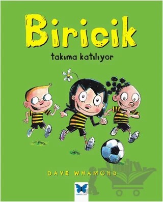 Biricik Takıma Katılıyor – Dave Whamond – Mavi Kelebek Yayınları kitap kapağı