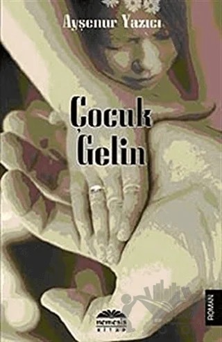 Çocuk Gelin – Ayşenur Yazıcı – Nemesis Kitap kitap kapağı
