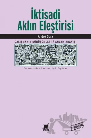 İktisadi Aklın Eleştirisi – Andre Gorz – Ayrıntı Yayınları kitap kapağı