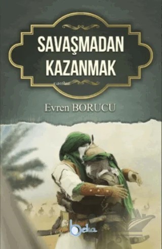 Savaşmadan Kazanmak – Evren Borucu – Beka Yayınları kitap kapağı