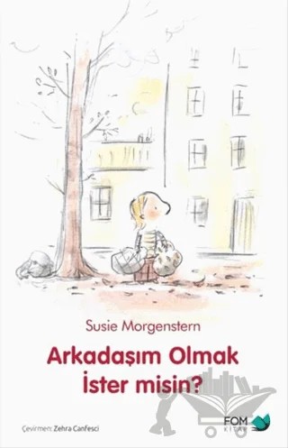 Arkadaşım Olmak İster Misin? – Susie Morgenstern – FOM Kitap kitap kapağı