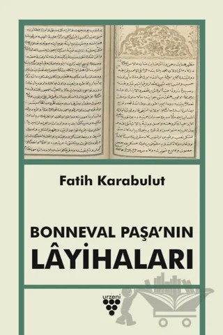 Bonneval Paşa’nın Layihaları – Fatih Karabulut – Urzeni Yayıncılık kitap kapağı